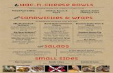 Mac-n-Cheese Bowls Sandwiches & Wraps...’Mac-n-Cheese Bowls Choose a topping for your Mac or leave it a Classic for $6! Pulled Pork & BBQ $7 Chicken, Bacon, & Ranch $7 Spinach, Sweet