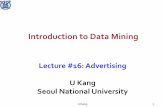 Introduction to Data Miningukang/courses/17S-DM/L16-advertising.pdf · Advertiser 1 bids $2, click probability = 0.1 Advertiser 2 bids $1, click probability = 0.5 Clickthrough rate