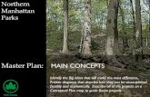 Master Plan: MAIN CONCEPTS€¦ · Master Plan: MAIN CONCEPTS . ... path continuity will improve park security and use. Some areas require more focused policing. Northern Manhattan