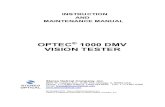OPTEC 1000 DMV VISION TESTER - Stereo Optical · supplied with the vision tester. It is important to dry the lenses with a soft cotton cloth or tissue. • CLEANING OF SLIDE: Open