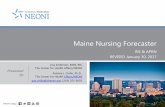 Maine Nursing Forecaster...•2015 is the ‘baseline’ –The most recent supply data for RNs •We project to 2027 because the State’s demographers report population projections