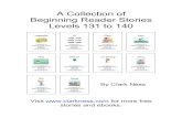 Beginning Reader Stories - Levels 131 to 140 files/More Beginning... · A Collection of Beginning Reader Stories Levels 131 to 140 Visit for more free stories and ebooks. By Clark