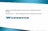 Agile Certified Practitioner (ACP) Exam Prep …...D. Encourage the team to measure its velocity by tracking and measuring actual performance in previous iterations or releases in