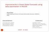 Improvements in Ocean State Forecasts using data assimilation …godae-data/GOVST-VII/... · 2019-03-01 · Improvements in Ocean State Forecasts using data assimilation in INCOIS