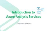 Introduction to Azure Analysis Services - WordPress.com€¦ · Why Azure AS? Existing on-prem solution/skills and your data source is moving to the cloud. No actual server to maintain,