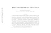 FractionalQuantumMechanics arXiv:0811.1769v1 [math-ph] …and statistical mechanics. 2 Fractals The relation between fractals and quantum (or statistical) mechanics is eas-ily observed