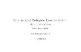 Sharia and Refugee Law in Islam: An Overview•Sharia law - expansive protection network for refugees forerunner to many international refugee law provisions •No fully sharia-compliant