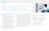 Cisco UCS Management with Cisco UCS Manager and Cisco …• Cisco HyperFlex™ HX Series hyperconverged infrastructure • Cisco UCS C3260 Rack Server storage • Cisco UCS Mini Benefits
