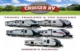 TRAVEL TRAILERS & TOY HAULERS - Cruiser RVthe maintenance required, and details of the responsibilities of the manufacturer, dealer, and retail partnership. At Cruiser RV, LLC, we