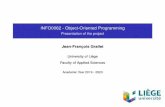 INFO0062 - Object-Oriented Programminggrailet/docs/INFO0062/2019... · 2020-03-18 · INFO0062 - Object-Oriented Programming Presentation of the project Jean-François Grailet University