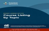 BUSINESS LEARNING INSTITUTE Course Listing by Topic · 2020-05-05 · PSBLIAO The Anticipatory Organization: Accounting and Finance,Edition Daniel Burrus ELVUCA The Exponential Leader