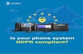 Is your phone system GDPR compliant? · 2019-01-04 · How Ericsson-LG iPECS is protecting your data What does GDPR say? GDPR Recital 83: Controllers and processor should make an