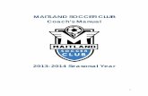 MAITLAND SOCCER CLUB Coach’s Manual · MSC Expectations & Requirements of Team ... “Making a positive impact on the lives of young athletes is the force that drives our organization.