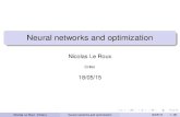 Neural networks and optimization - DIENS1 Introduction 2 Deep networks 3 Optimization 4 Convolutional neural networks Nicolas Le Roux (Criteo) Neural networks and optimization 18/05/15