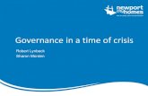 Governance in a time of crisis - Community Housing Cymru · Governance in a time of crisis. Our approach to a crisis Purpose Establish a project team Collect Relevant data Monitor