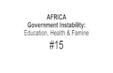 Government Instability: Education, Health & FamineGovernment Instability • Government instability is a major issue that has kept African nations from improving their citizens’
