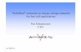 “Solidified” ammonia as energy storage material for fuel ...€¦ · “Solidified” ammonia as energy storage material for fuel cell applications Tue Johannessen CTO. The founding