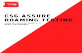 CSG ASSURE ROAMING TESTING - csgi.comCSG ASSURE ROAMING TESTING CSG Assure is a managed test facility that lets you verify service quality and detect fraud in your roaming traffic.