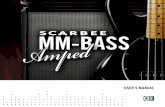 Scarbee MM-Bass Amped Manual - AV-iQ · • Scarbee MM-Bass - Amped - Crunchy: a reamped version of the original MM-Bass, a powerful and mildly distorted bass sound specially produced