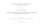 Serial Verb Constructions (SVCs) in Mandarin ChineseSerial Verb Constructions (SVCs) in Mandarin Chinese by Miaomiao Zhang A Thesis Submitted to the Department of Language and Communication
