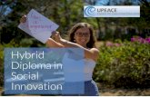 Hybrid Diploma in Social Innovation - UPEACE Centre for ... · The Hybrid Diploma in Social Innovation offers you the skills and inspiration you need to design, plan and launch a