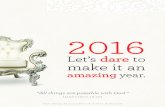 Let’s dare to make it an - Holley Gerthholleygerth.com/wp-content/uploads/2016/01/287223... · 2016 Let’s dare to make it an amazing year. You’re Already Amazing LifeGrowth