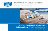 Contents · Identity Principles To capitalise on the strong Trinity identity, all Trinity entities should use the Trinity visual identity only. No secondary logos should be used.