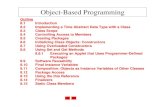 Chapter 8 – Object-Based Programming · Object-Based Programming Outline 8.1 Introduction 8.2 Implementing a Time Abstract Data Type with a Class 8.3 Class Scope 8.4 Controlling