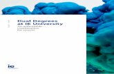 Dual Degrees at IE University...and you will go through speciﬁ c content relevant for your studies. 3. The reinforcement subjects are compulsory and cannot be replaced by other courses.