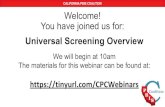 CPCWebinars Universal Screening Overview Welcome! You have ... · CALIFORNIA PBIS COALITION California PBIS Coalition A collaborative organization using evidence-based, culturally