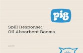Spill Response: Oil Absorbent Booms - Adobe€¦ · Oil Absorbent Booms June 2012 . This training is intended to be educational and should not be construed as legal guidance. It is