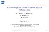 Active Optics for UV/Vis/IR Space Telescopes · Active Optics for UV/Vis/IR Space Telescopes S. Unwin, D. Redding1 J. Wellman2 C. Lillie3 Sept 22, 2011 1.!Jet Propulsion Laboratory,