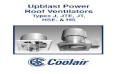 Types J, JTE, JT, HSE, & HS - American Coolair Corporation · 2016-06-15 · Types J, JTE, JT, HSE, & HS . APPLICATION American Coolair upblast power roof ventilators are designed