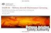 DASR 66 Military Aircraft Maintenance Licensing · • A MAML will be issued based on your Record of Training and Employment • A MAML will be PMKeys/DefenceOne reportable • A