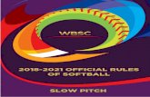 ENGLISH - 2018 2021 Slow Pitch Softball Playing Rules A4 · World Baseball Softball Confederation (WBSC) is the world governing body for baseball and softball. The WBSC has 202 National