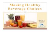 Making Healthy Beverage Choices - PP · Beverage Facts About half of the population drinks anywhere from one to more than four sugar sweetened beverages daily. Drinking more than