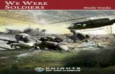 E WERE SOLDIERS Study Guide - Knights of Columbus · The Ia Drang Valley of Vietnam, a place our country does not remember, in a war it does not understand. This story’s a testament