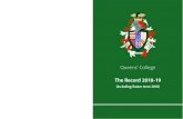 Queens’ College...Queens’ College The Record 2018-19 (including Easter term 2018) The Record is a formal account of the year at Queens’ College. The 2018-19 edition can now be