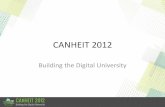 CANHEIT 2012 - University of Waterlooist.uwaterloo.ca/~bruce/CANHEIT2012CampbellTimmerman.pdfCANHEIT 2012 Building the Digital University . IT Service Consolidation at the University