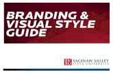 messaging. BRANDING & VISUAL STYLE GUIDE€¦ · stationery, business cards, digital and printed marketing and advertising that promote SVSU’s academic programs and educational
