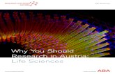 Why You Should Research in Austria: Life Sciences€¦ · life sciences bundle the competencies of business and science in the fields of biomarker research, industrial biotechnology