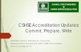 CSHSE Accreditation Write the Right · education through research-based standards and a peer-review accreditation process. “Colleges and universities should use the accreditation
