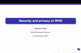 Security and privacy in RFIDprai175/ISGStudentSem07/RFID... · 2007-11-17 · Security and privacy in RFID Jihoon Cho ISG PhD Student Seminar ... people, and the system components