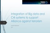 Integration of Big data and C4I systems to support ... · C4I systems to support Alliance against terrorism Ayedh Alshahrani 2017 1 . Agenda 2 Data revolution Slide 3 & 4 01 ... C4i