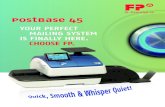 YOUR PERFECT AILING SYSTEMM IS FINALLY HERE. CHOOSE FP.€¦ · Catch Tray Software Solutions. 45. Optional Automatic Feeder/Sealer. Myfp P. ortal Software To Control Your Mailing