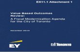 Value-Based Outcomes Review: A Fiscal …...Value Based Outcomes Review: Value Based Outcomes Review: A Fiscal Modernization Agenda for the City of Toronto December 2019 EX11.1 Attachment