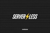 serverless - files.meetup.comfiles.meetup.com/20365656/2016-11-14 - Serverless... · - Discovered the Serverless Framework on HackerNews (called “JAWS” back then) - More and more