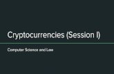 Cryptocurrencies (Session I) - Yale University · 2018-07-29 · Cryptocurrencies have been used for illegal activities: buying illegal drugs, money laundering, terrorist financing