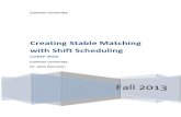 Creating Stable Matching with Shift Schedulingservice.scs.carleton.ca/sites/default/files/honours... · 2013-12-12 · The Stable Marriage problem consists of trying to find a stable