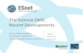 The Science DMZ: Recent Developments · 16/05/2017  · • Science DMZ As Plaorm • Modern Research Data Portal • Paciﬁc Research Plaorm – PRP – NRP • Note: This talk